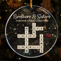 Brothers & Sisters Forever Linked Together Scrabble 2026 Christmas Ornament - Personalized Acrylic Ornament