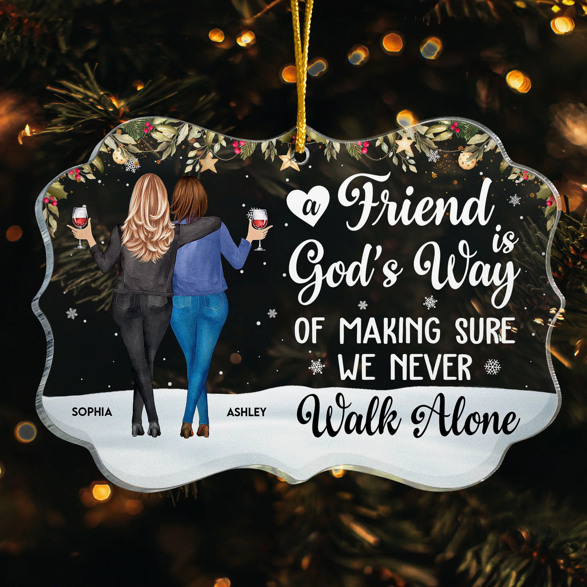 Friends We Never Walk Alone - Personalized Acrylic Ornament - Gift For Friend